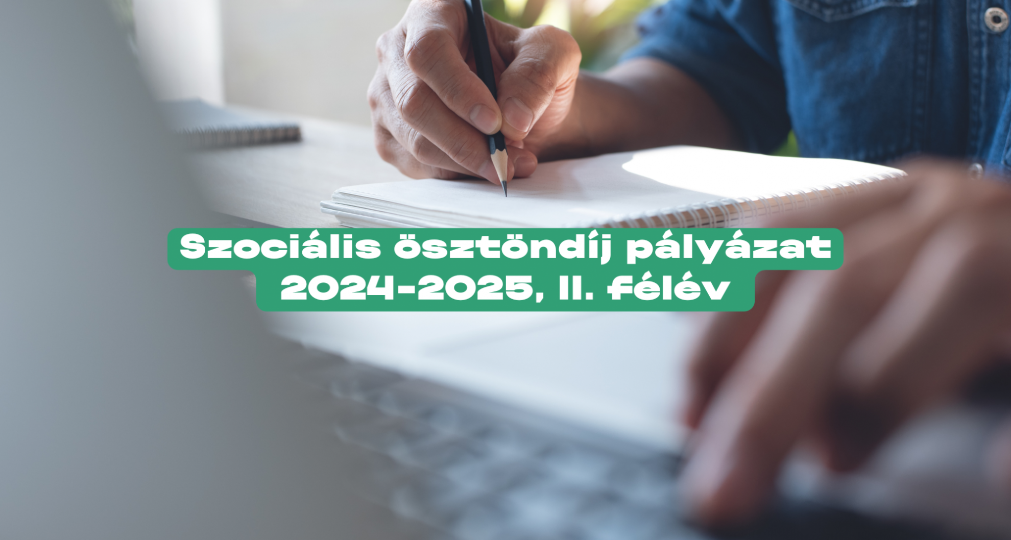 Szociális ösztöndíj pályázat 2024/2025, II. félév